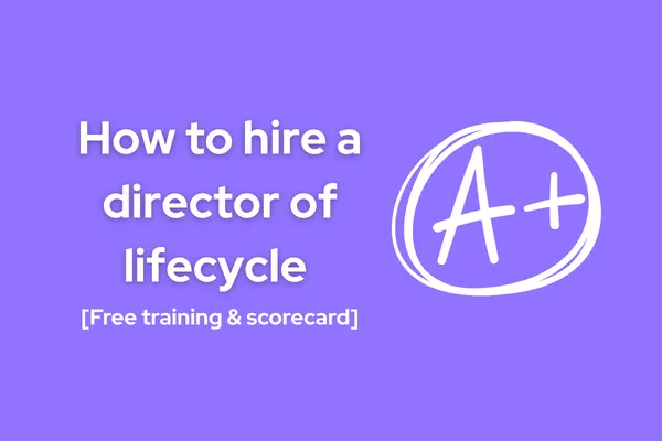 How to Hire a Director of Lifecycle