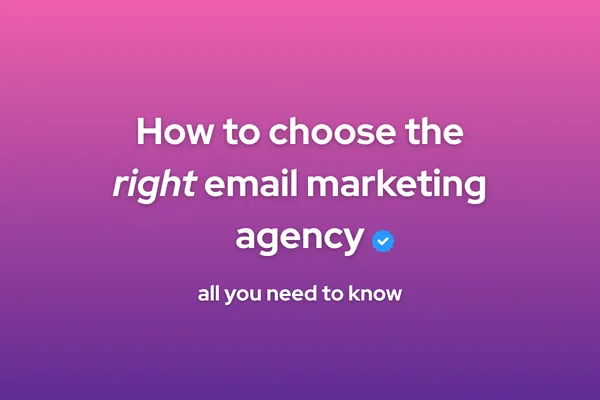 What to Look for in an Ecommerce Email Marketing Agency