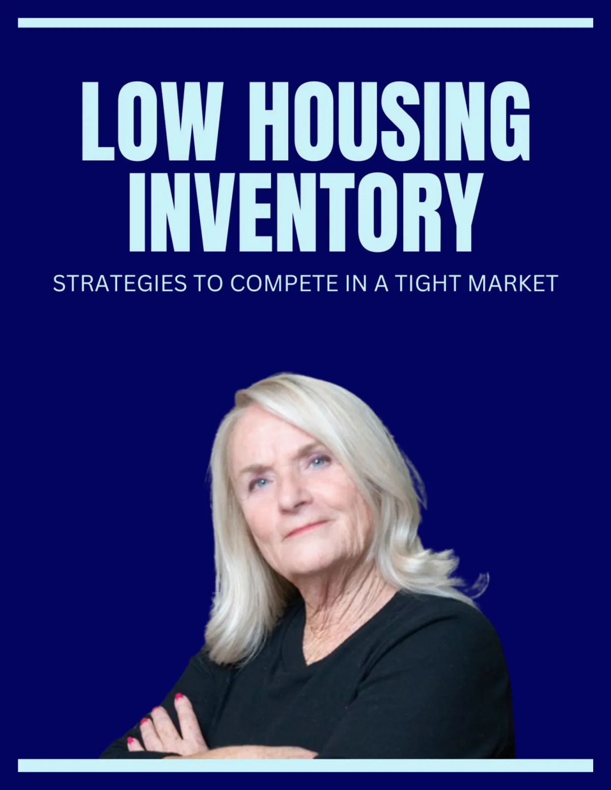 Low Housing Inventory: Strategies to Compete in a Tight Market