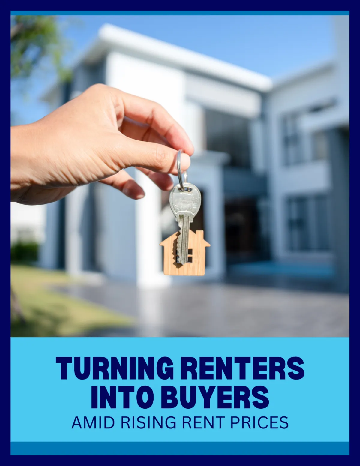 Turning Renters Into Buyers Amid Rising Rent Prices