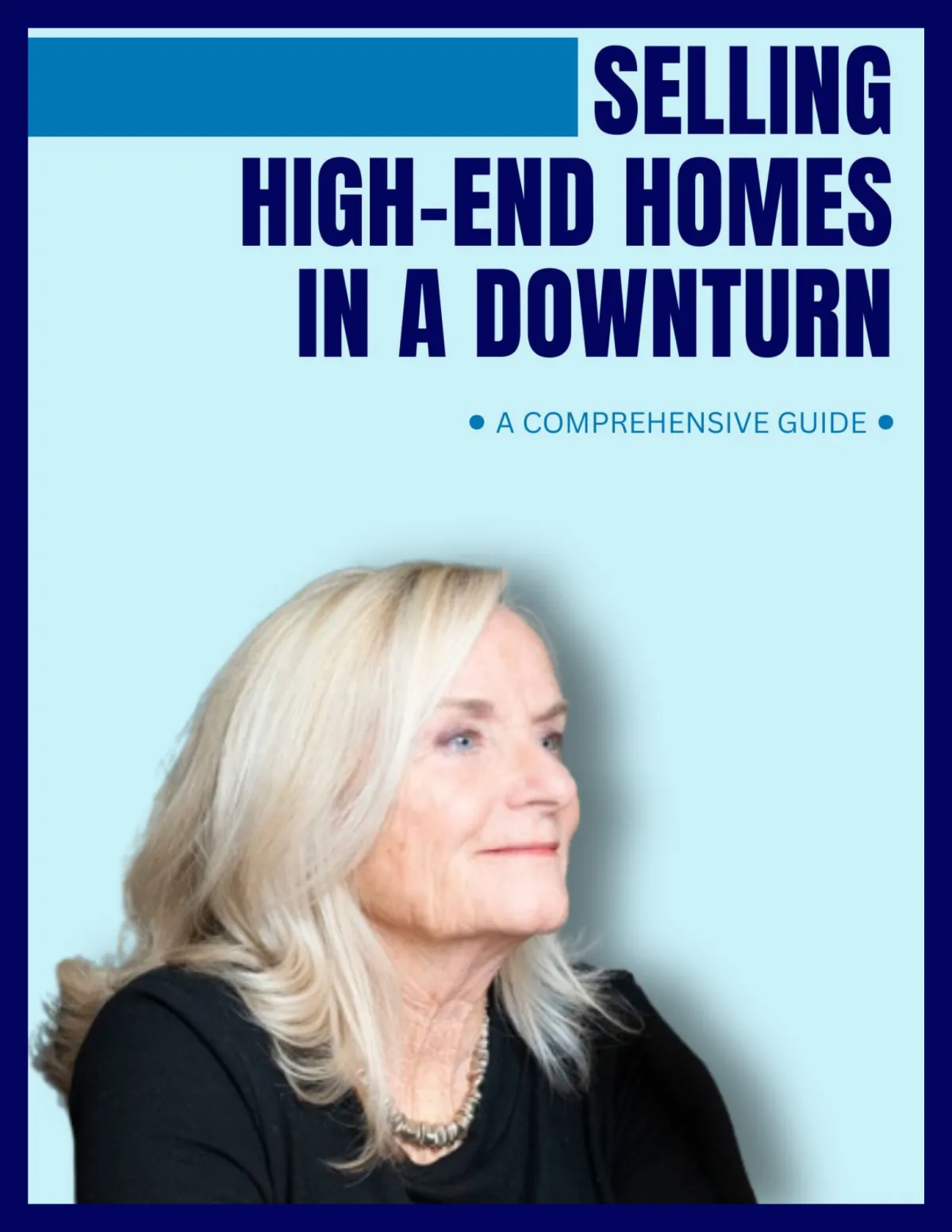 Selling High-End Homes in a Downturn