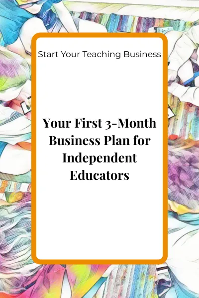 Your First 3-Month Business Plan: Early Structure With Clarity and Confidence