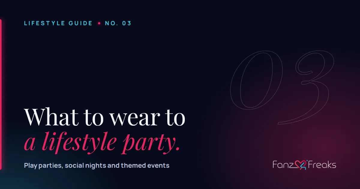 Fanz 4 Freaks lifestyle guide cover: What to wear to a lifestyle party