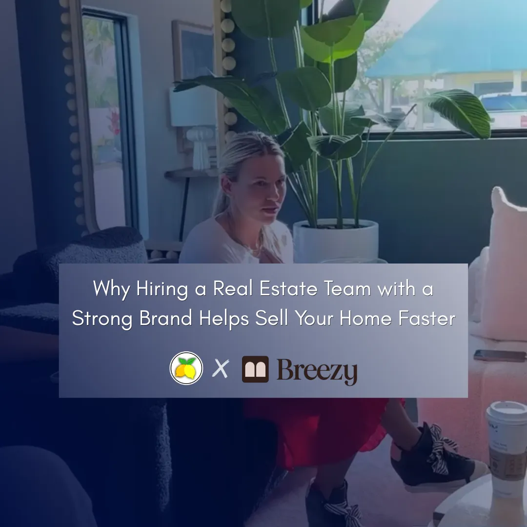 Why Personal Branding (and a Strong Team) Matter When Selling Your Home