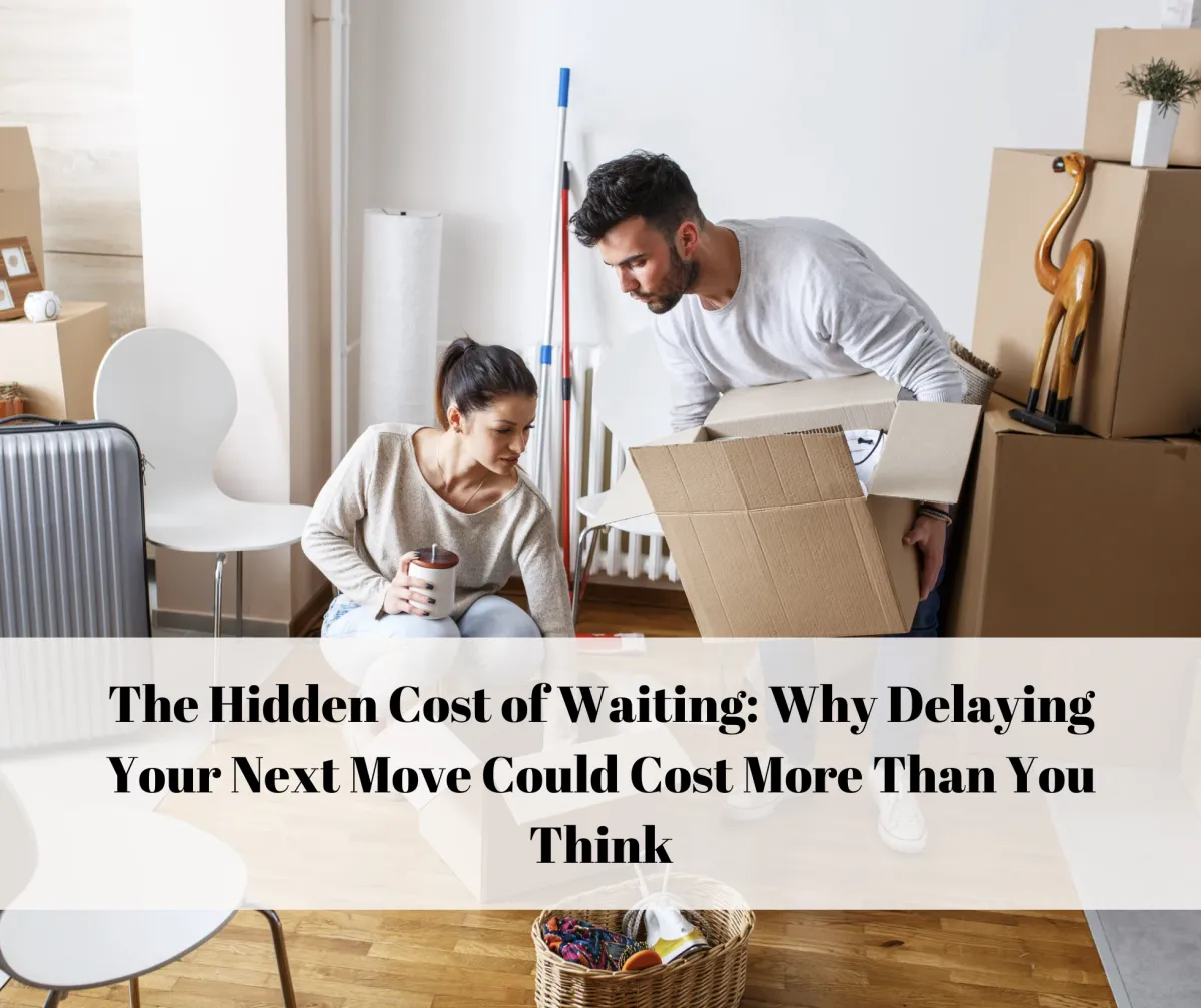 A professional real estate blog graphic featuring the headline “The Hidden Cost of Waiting: Why Delaying Your Next Move Could Cost More Than You Think.” The image conveys the idea of missed opportunities in the Canadian real estate market, highlighting the financial and lifestyle consequences of postponing decisions to buy, sell, downsize, or invest. Designed in Team Cori Endrody’s brand style, the graphic emphasizes education, informed decision-making, and the journey from chaos to calm in real estate.