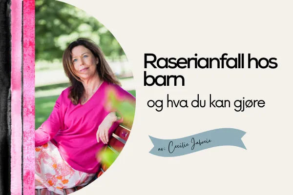 Raserianfall hos barn med ADHD og hva du kan gjøre