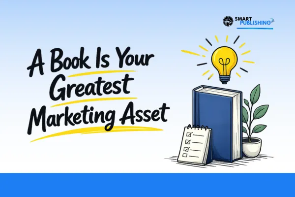 A Book Is Your Greatest Marketing Asset