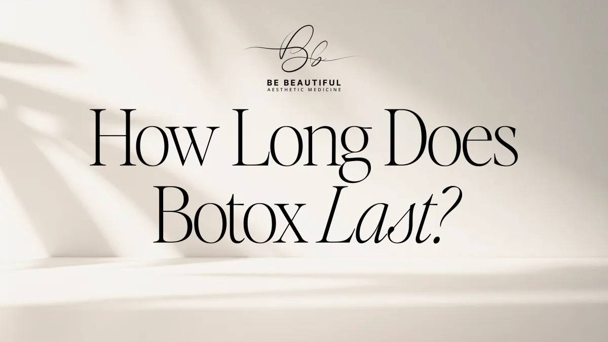 How Long Does Botox Last?