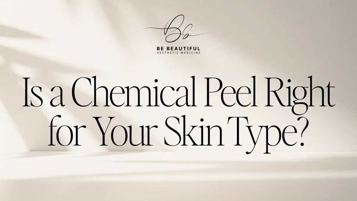 Is a Chemical Peel Right for Your Skin Type?