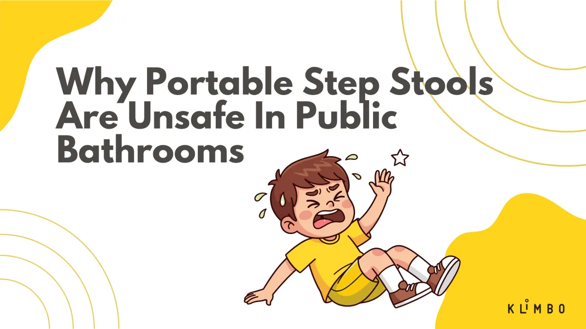 A young child falls backward in a public bathroom after using an unstable portable step stool, beside the text “Why Portable Step Stools Are Unsafe In Public Bathrooms” and the Klimbo logo