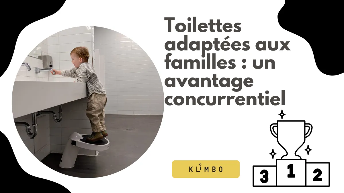 Toilettes adaptées aux familles : un avantage concurrentiel