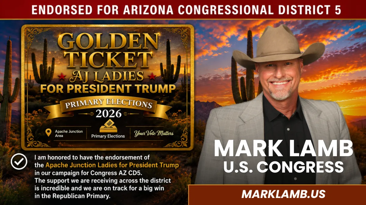 Mark Lamb endorsement announcement featuring the Apache Junction Ladies for President Trump Golden Ticket endorsement for Arizona Congressional District 5 during the 2026 Republican Primary election.