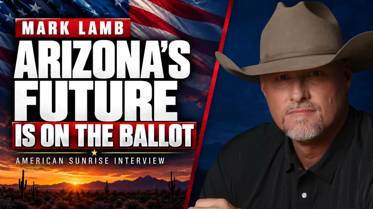 Arizona Republican Congressional Candidate Mark Lamb in a cowboy hat with arms crossed beside the headline “Arizona’s Future Is on the Ballot,” with an American flag and Arizona desert sunset promoting his American Sunrise interview.