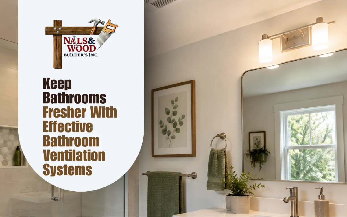 Keep Bathrooms Fresher With Effective Bathroom Ventilation Systems