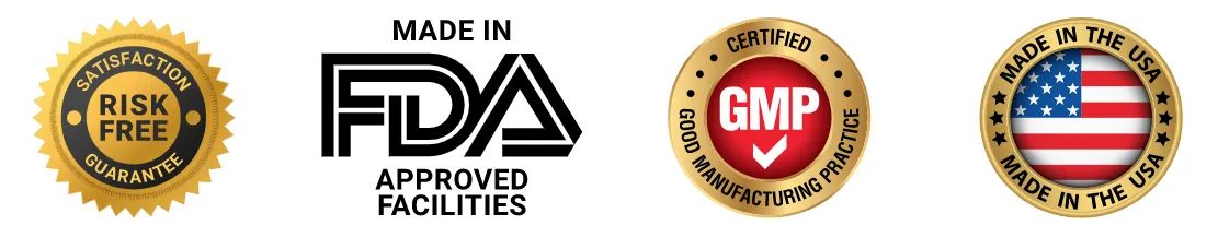 Risk Free logo | FDA Approved logo | GMP Certified logo | Made in USA Approval logo