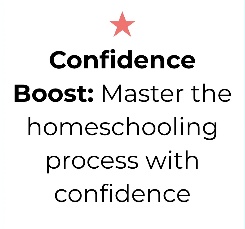 Confidence Boost: Master the homeschooling process with confidence