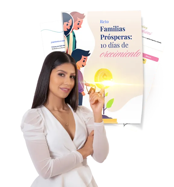 Reto Familias Prósperas: Aprende a gestionar tu dinero