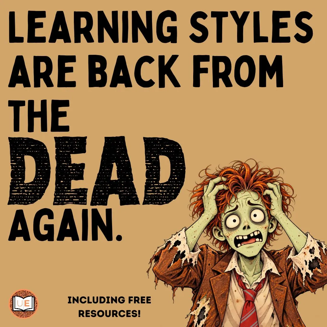 Learning Styles Are Back From the Dead. Again. Confused Zombie. Blog Includes Free Resources.