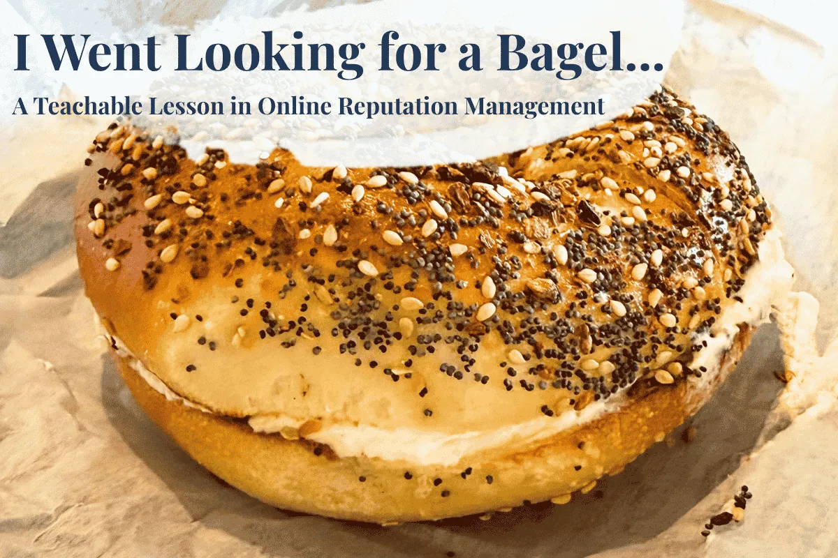 What a Bagel Shop Taught Me About Online Reputation Management
