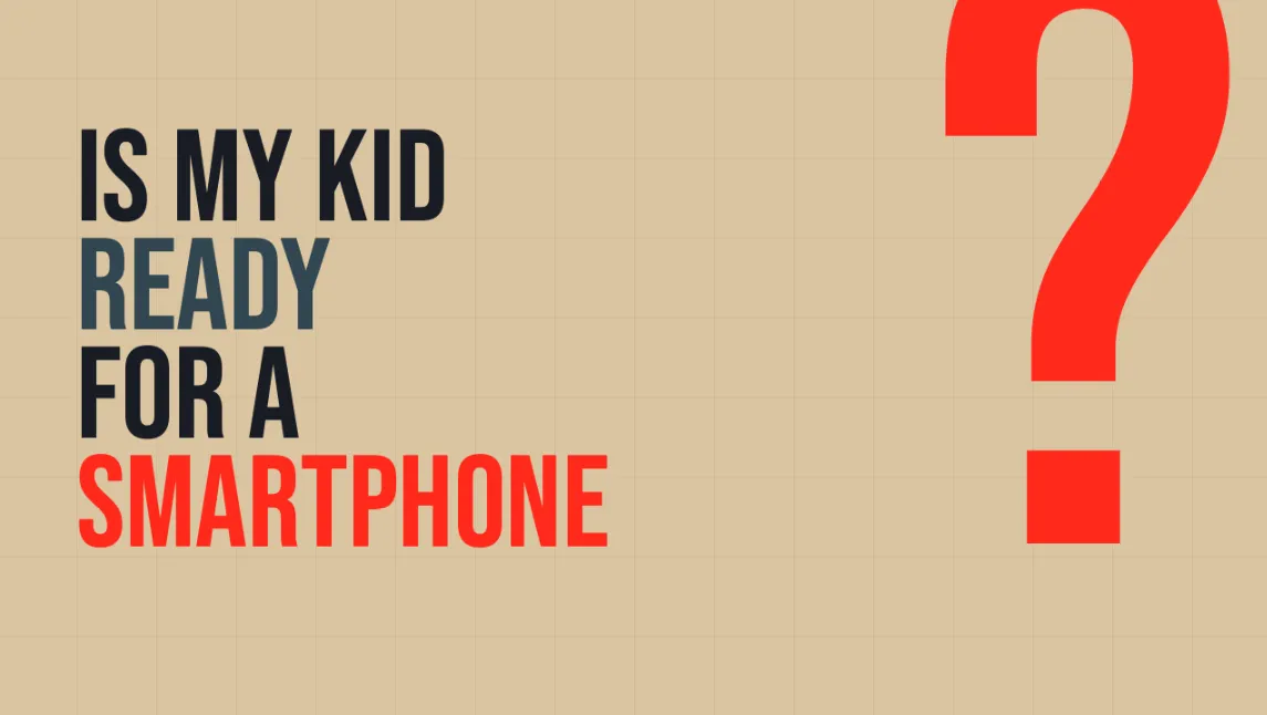 Is My Kid Ready For A Smartphone?