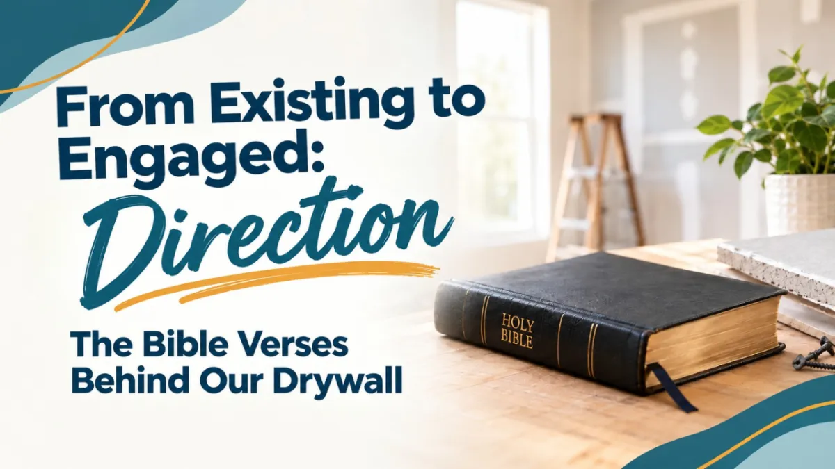 The Bible Verses Behind Our Drywall