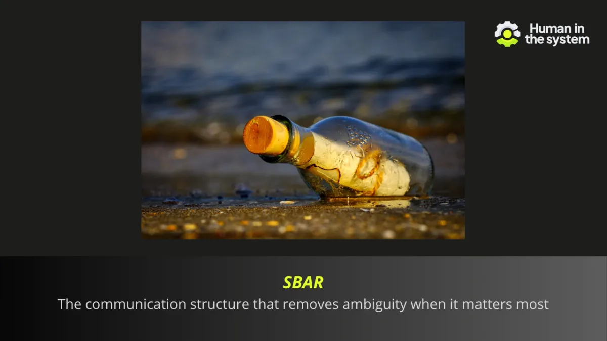 SBAR — the communication structure that removes ambiguity when it matters most