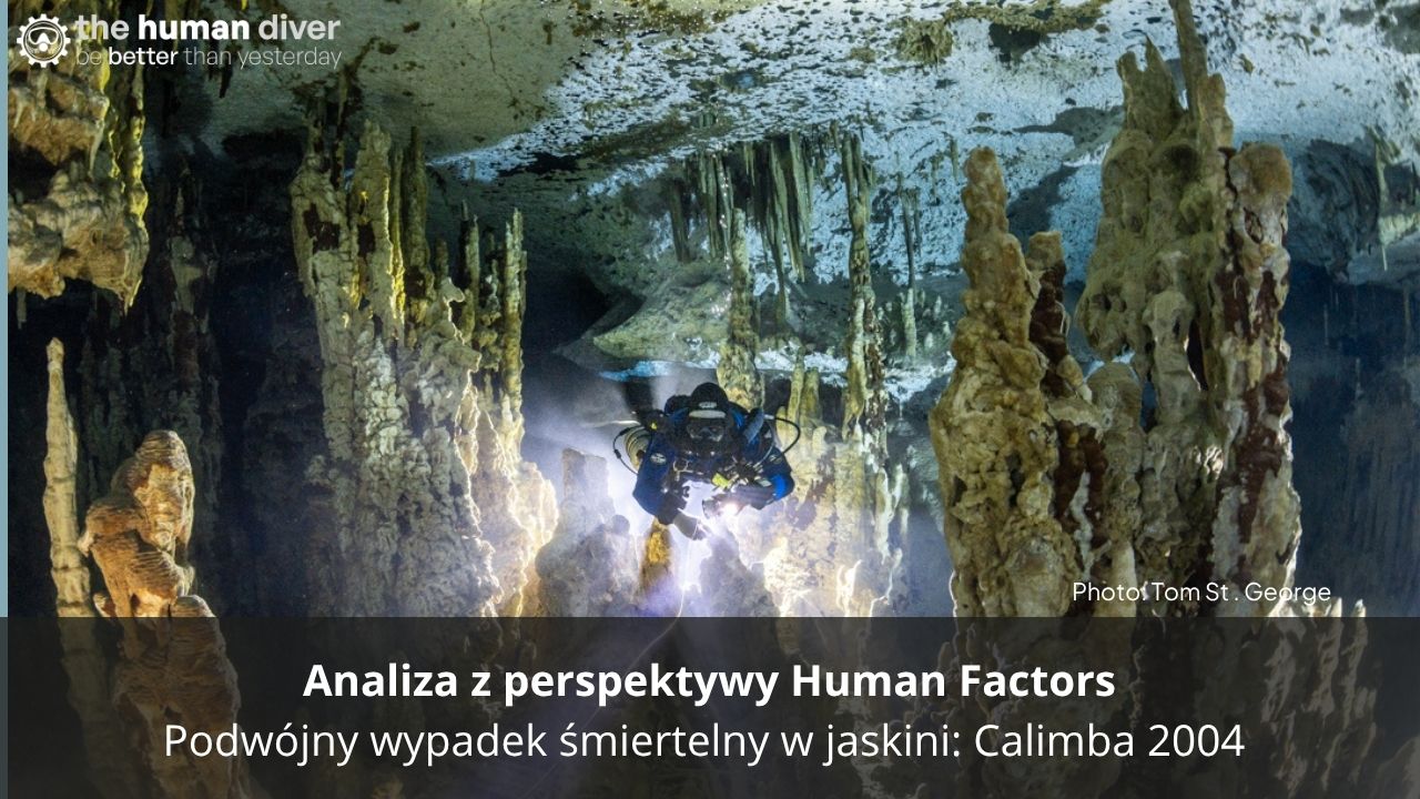 Analiza z perspektywy Human Factors – podwójny wypadekśmiertelny w jaskini: Calimba 2004