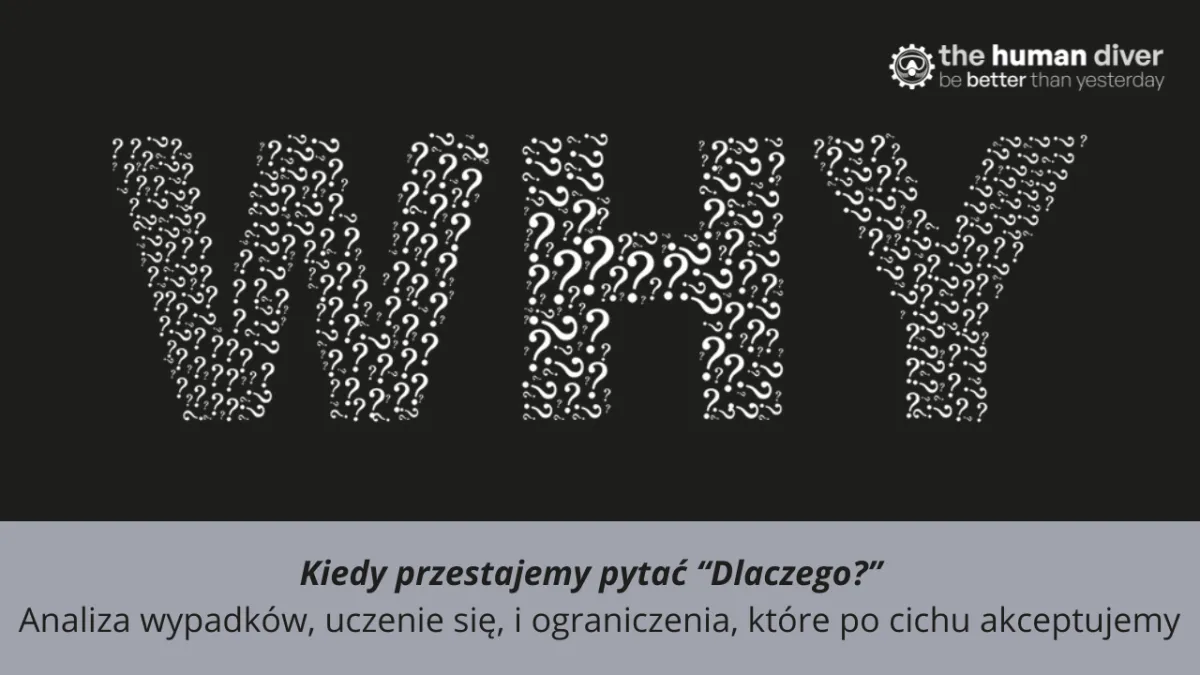 Kiedy przestajemy pytać „dlaczego”?