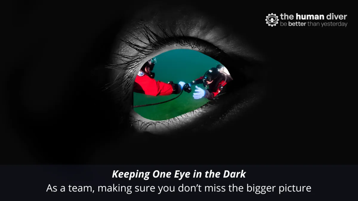 Keeping one eye in the dark: As a team, making sure you don’t miss the bigger picture