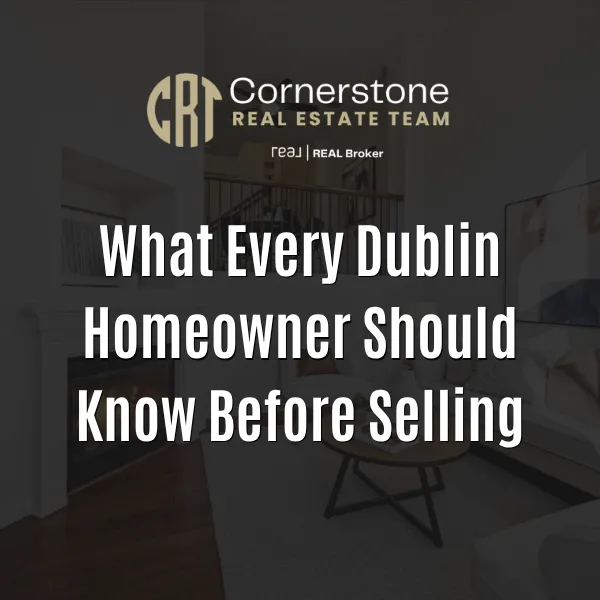 What Every Dublin Homeowner Should Know Before Selling in 2026