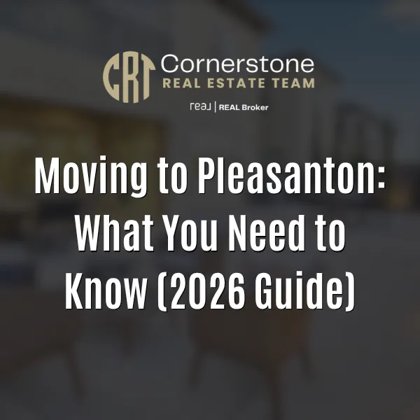 Moving to Pleasanton: What You Need to Know (2026 Guide)
