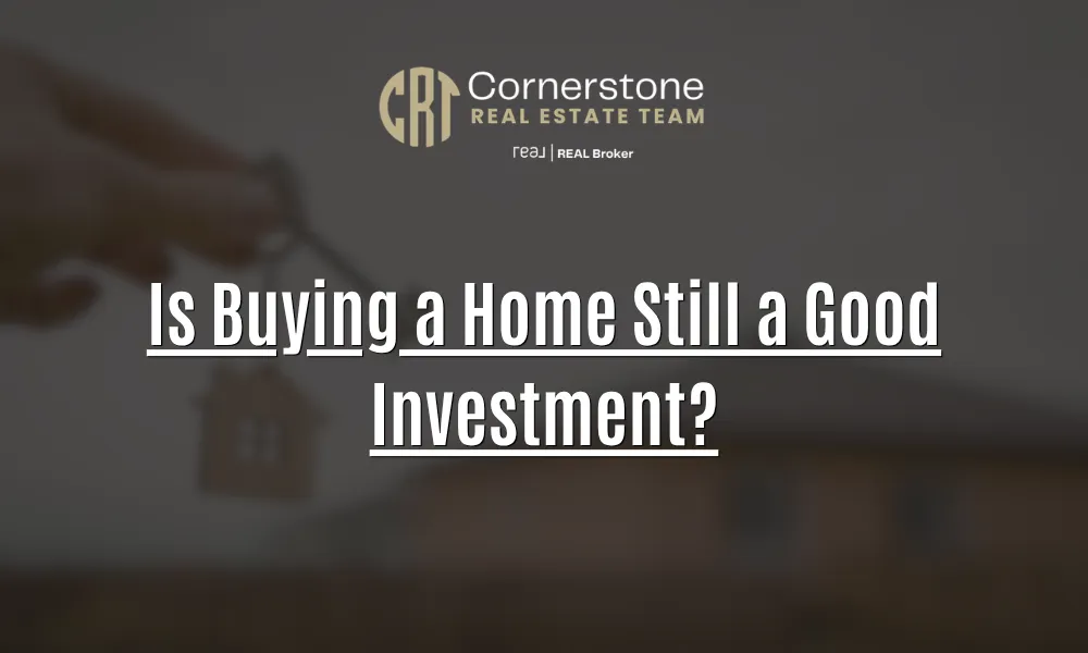 Is Buying a Home Still a Good Investment?
