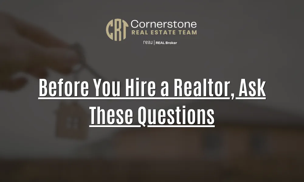Before You Hire a Realtor, Ask These Questions