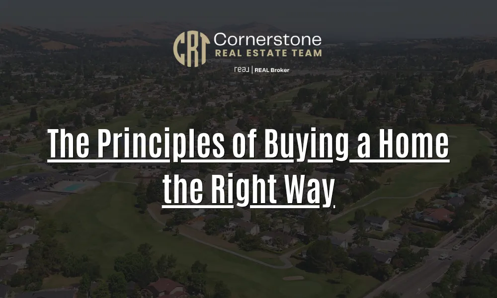 The Principles of Buying a Home the Right Way