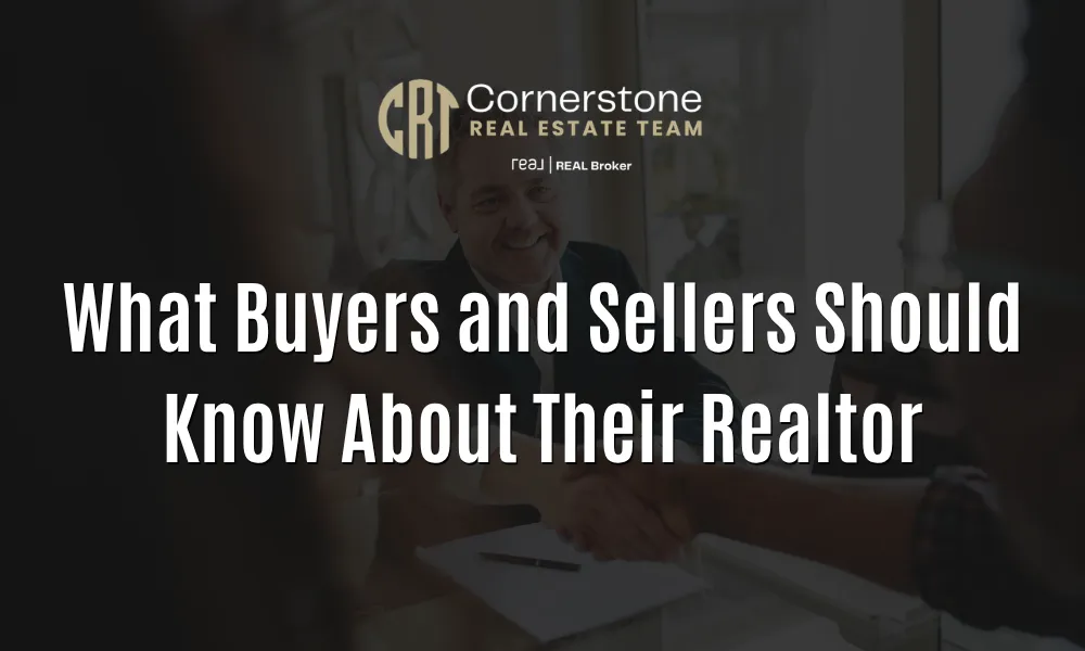 What Buyers and Sellers Should Know About Their Realtor