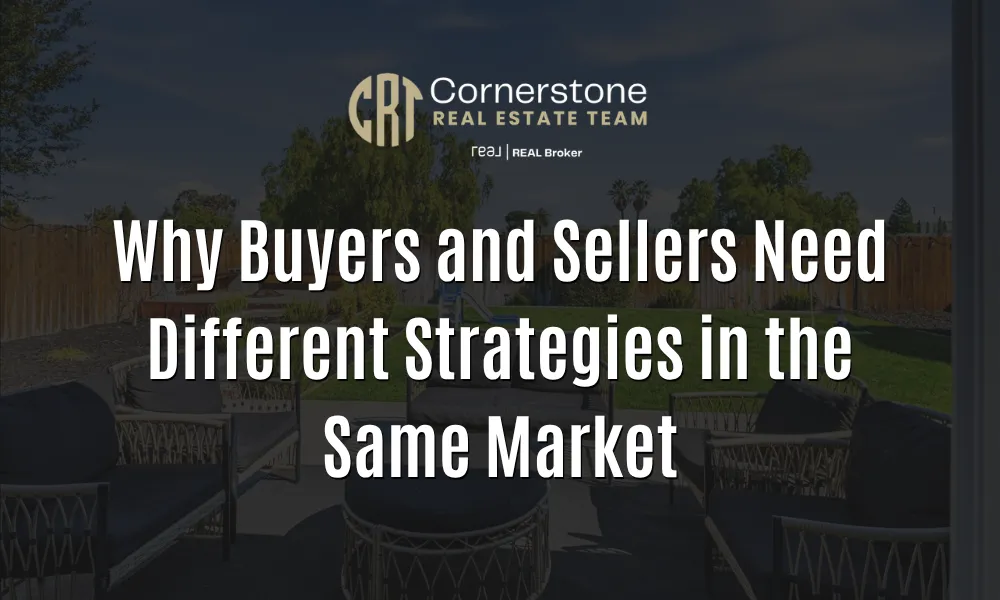 Why Buyers and Sellers Need Different Strategies in the Same Market