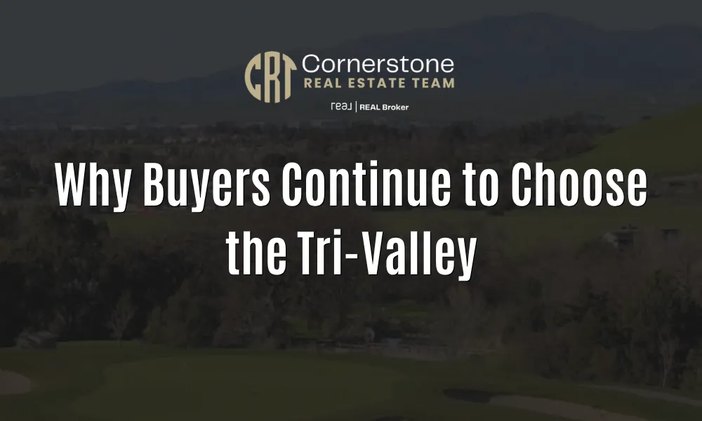 Why Buyers Continue to Choose the Tri-Valley