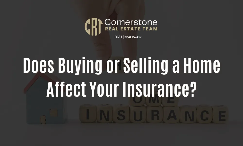 Does Buying or Selling a Home Affect Your Insurance?