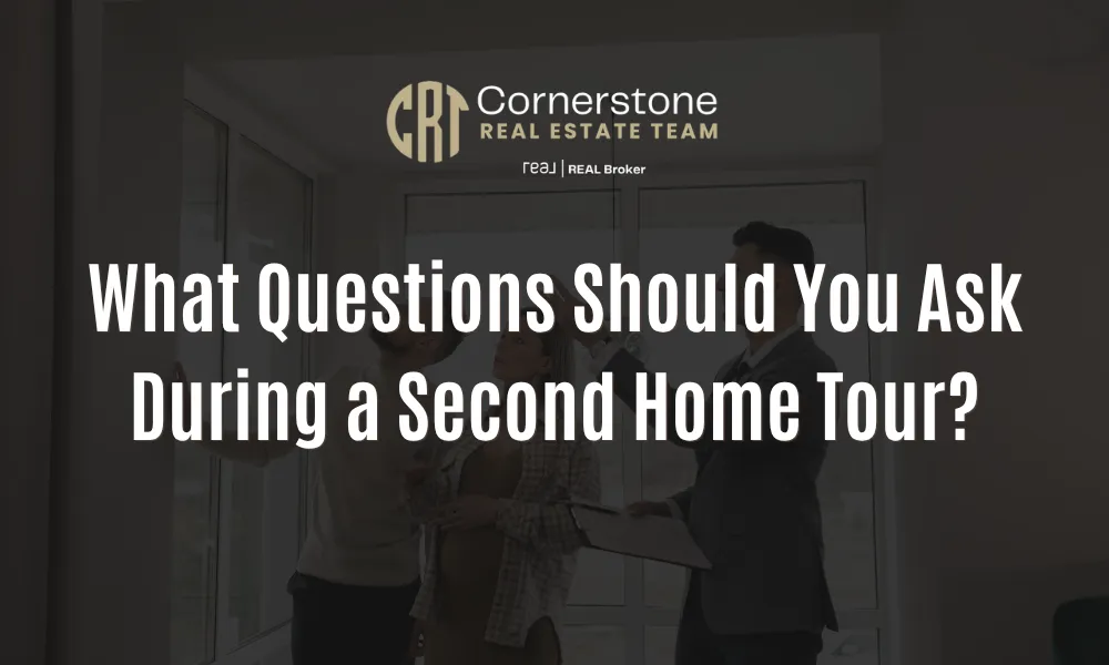 What Questions Should You Ask During a Second Home Tour?