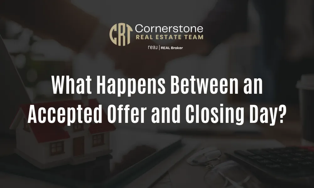 What Happens Between an Accepted Offer and Closing Day?