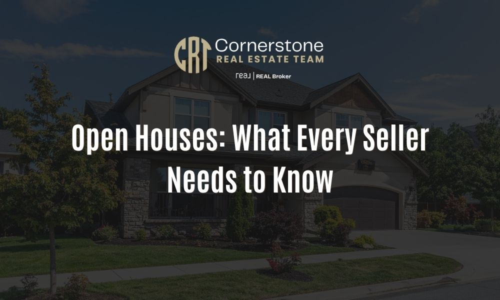 Open Houses: What Every Seller Needs to Know