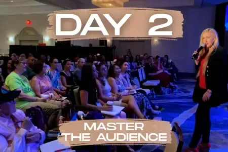 Day 2 Master The Audience, learn to connect with the attendees