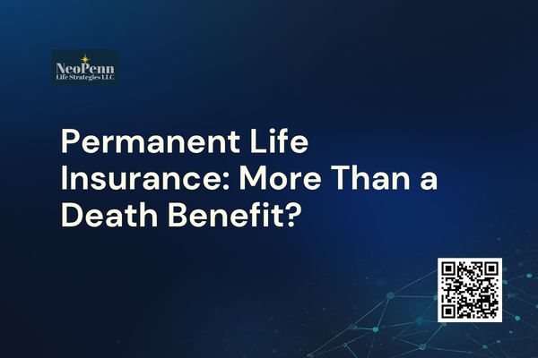Permanent Life Insurance: More Than a Death Benefit?
