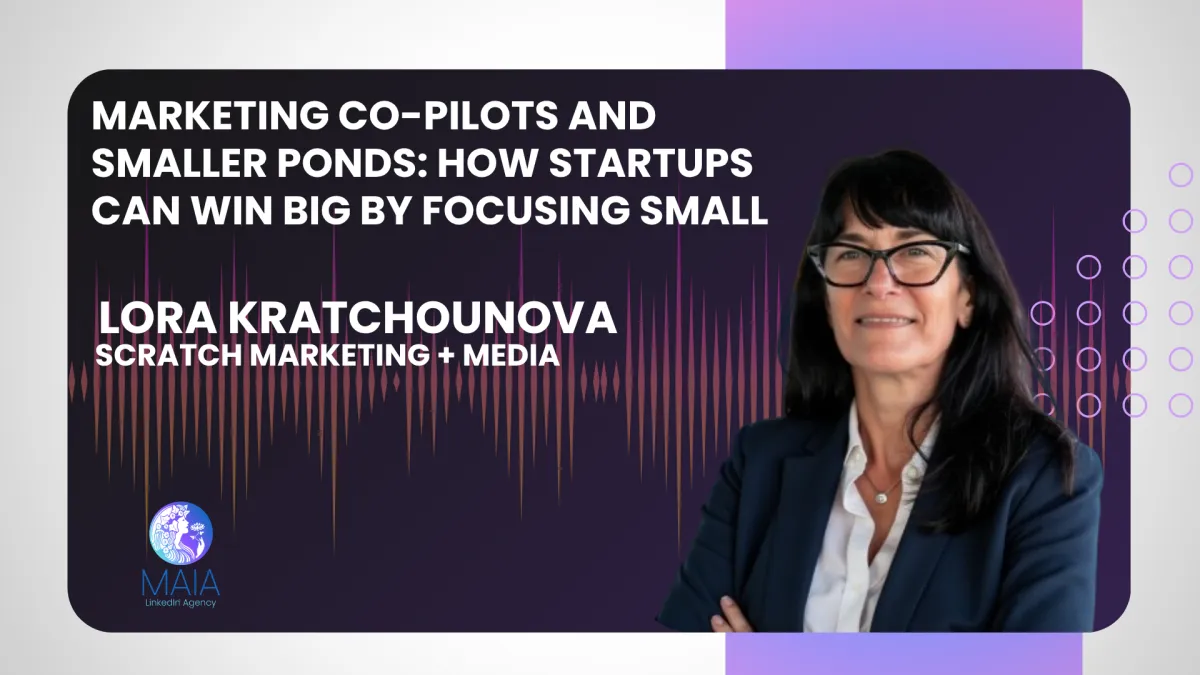 11 - Marketing Co-Pilots and Smaller Ponds: How Startups Can Win Big by Focusing Small