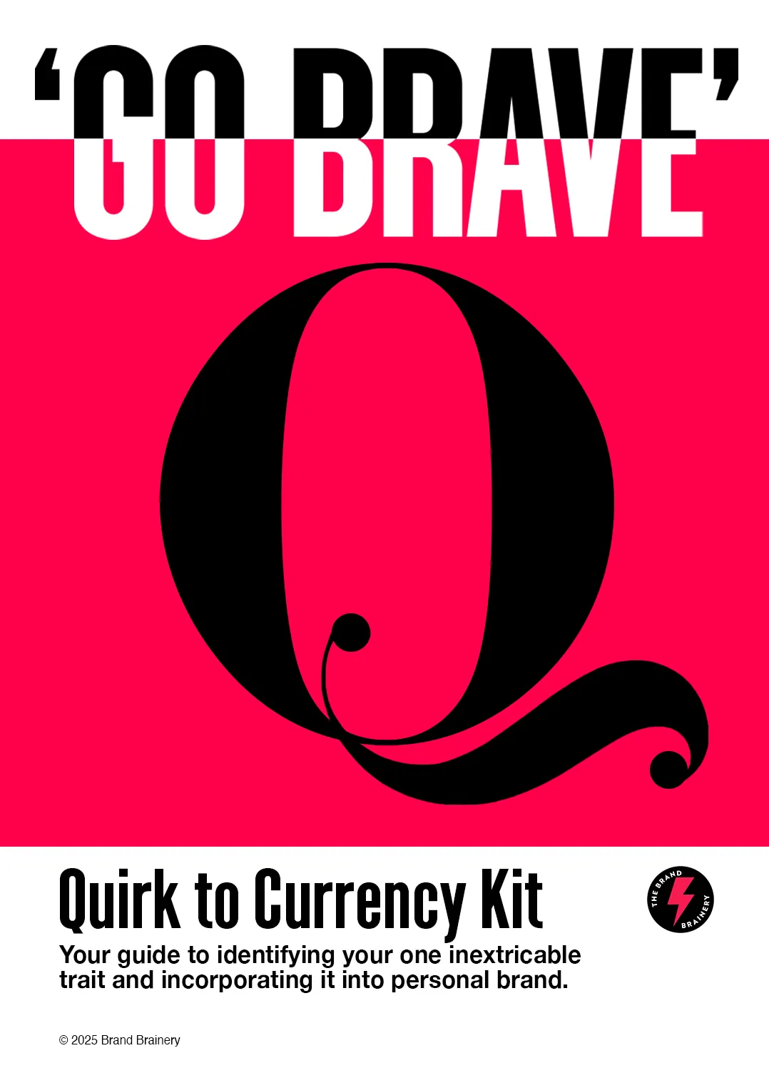 Go Brave - Quirk to Currency Kit