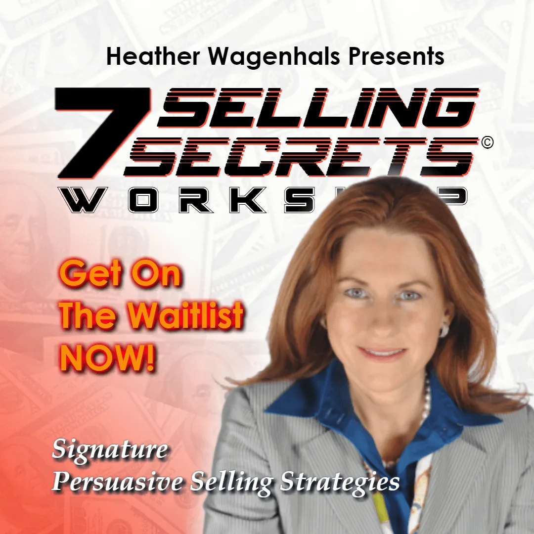 Seven Selling Secrets - Signature Persuasive Sales Strategies From Heather Wagenhals  Logo and Image of Heather Wagenhals