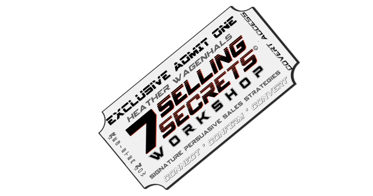 Seven Selling Secrets Workshop Ticket From Heather Wagenhals
