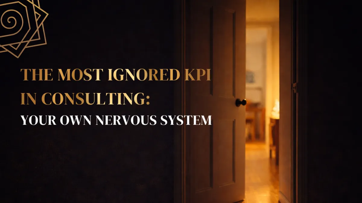 The Most Ignored KPI in Consulting: Your Own Nervous System