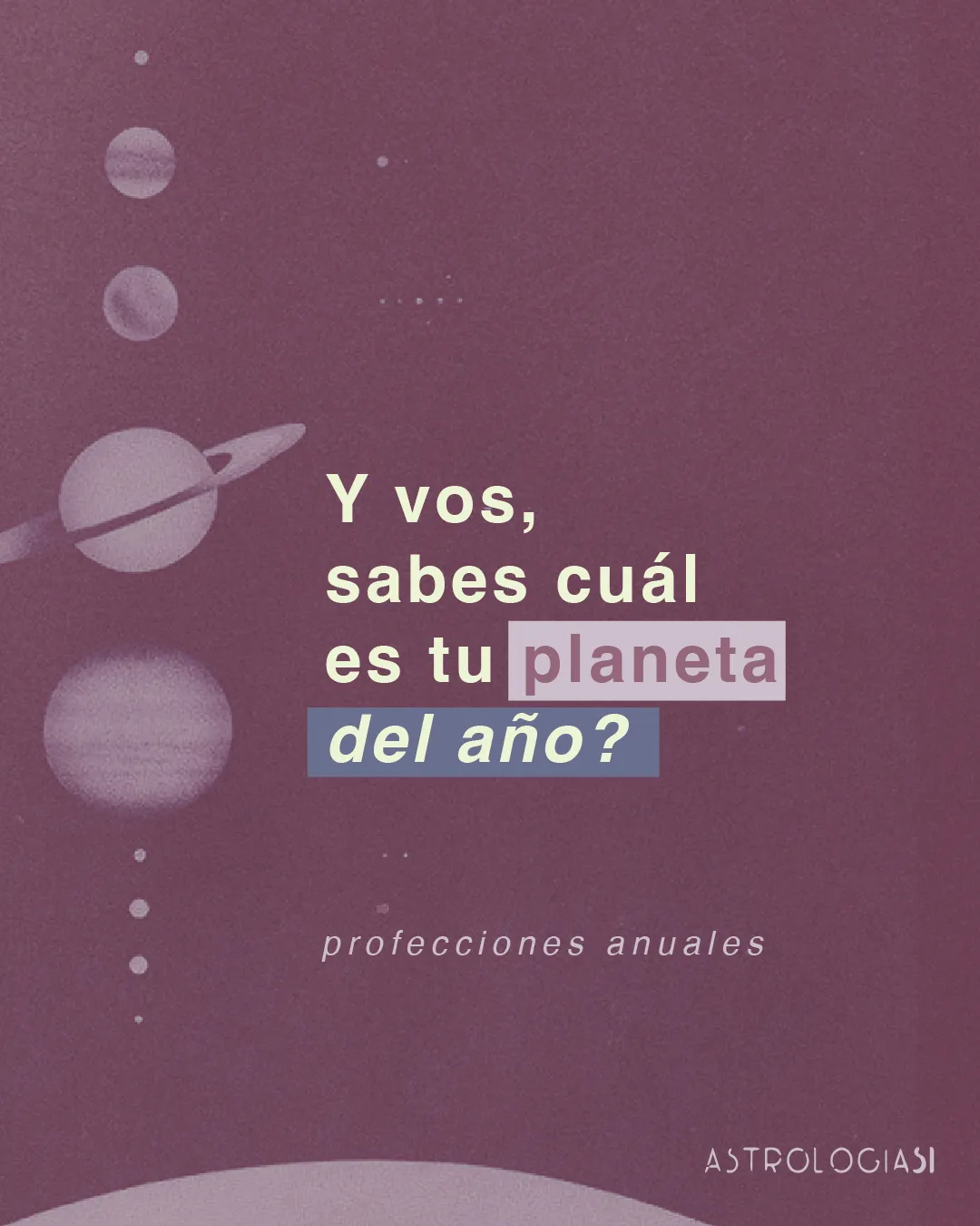 ¿Y vos sabés cuál es tu planeta del año?