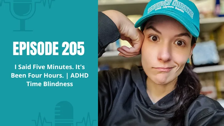 Episode 205 ADHD  Time Blindness
